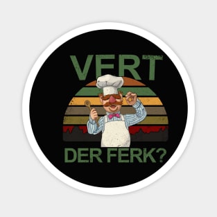 The swedish chef (VertDerferk) #408 Magnet